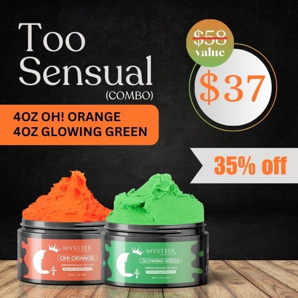 Too Sensual Color Set ( 2 Colors 4oz) -FREE PILLOWCASE 35% off Mysteek Naturals Oh!Orange& Glowing Green Blue