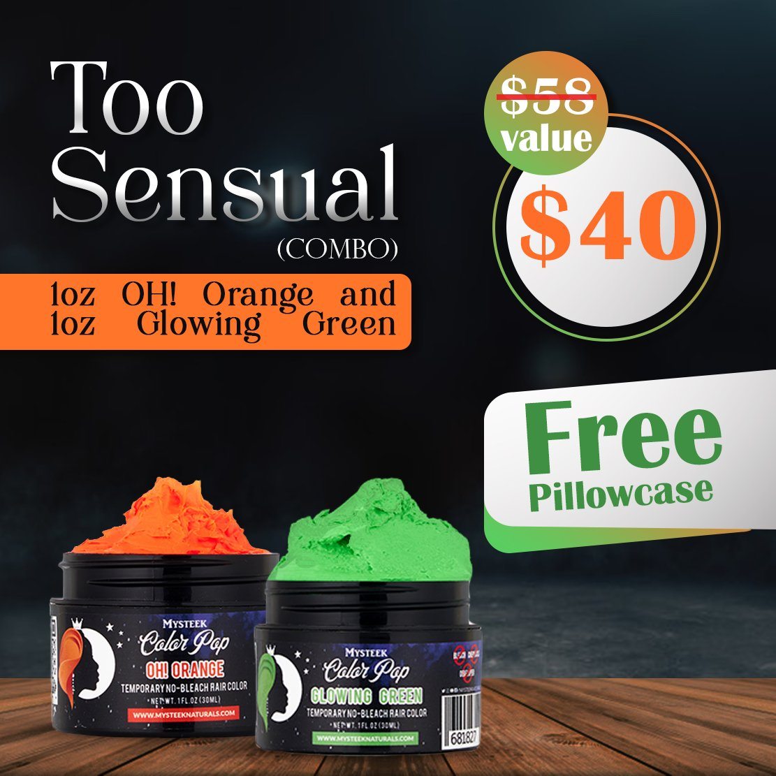 Too Sensual Color Set ( 2 Colors 1oz) -FREE PILLOWCASE Mysteek Naturals Oh!Orange& Glowing Green Blue